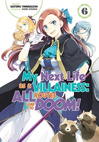 My Next Life as a Villainess: All Routes Lead to Doom! Volume 6