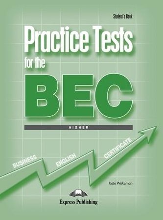 Practice Tests for the BEC Higher SB Practice Tests for the BEC Higher SB