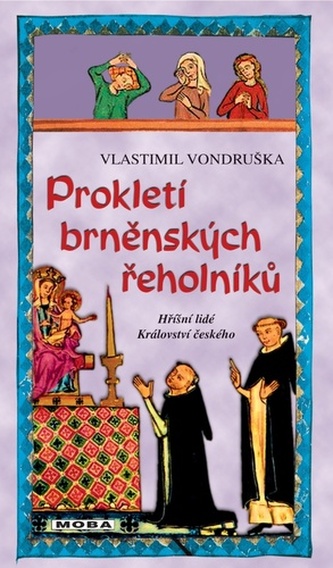 Prokletí brněnských řeholníků Prokletí brněnských řeholníků