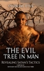 The Evil Tree In Man