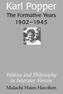 Karl Popper - The Formative Years, 1902-1945