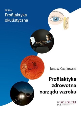 Profilaktyka zdrowotna narządu wzroku Profilaktyka zdrowotna narządu wzroku