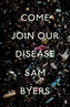 Come Join Our Disease