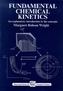 Fundamental Chemical Kinetics