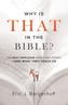 Why Is That in the Bible?