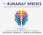 RUNAWAY SPECIES