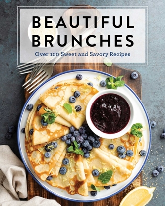 Beautiful Brunches: The Complete Cookbook