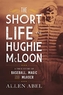 SHORT LIFE OF HUGHIE MCLOON