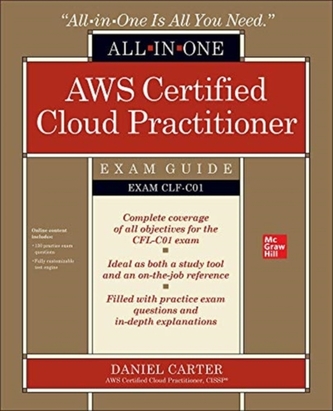 AWS Certified Cloud Practitioner All-in-One Exam Guide (Exam CLF-C01)