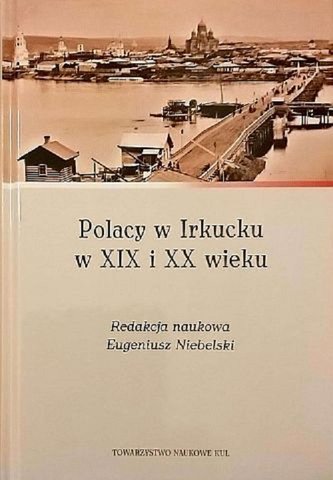 Polacy w Irkucku w XIX i XX wieku