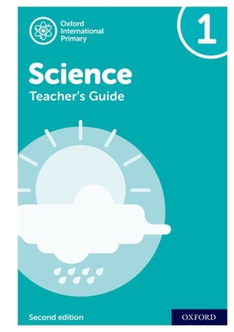Oxford International Primary Science: Teacher's Guide 1