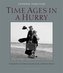 Time Ages In A Hurry