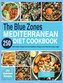 The Blue Zones Mediterranean Diet Cookbook
