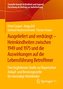 Ausgeliefert und verdrängt - Heimkindheiten zwischen 1949 und 1975 und die Auswirkungen auf die Lebensführung Betroffener