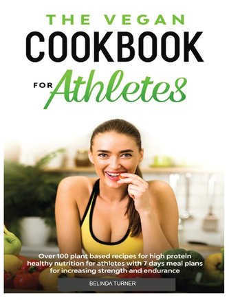 The Vegan Cookbook for Athletes