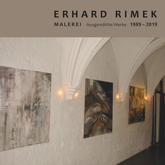 Erhard RimekMalerei-Ausgewählte Werke 1989 - 2019