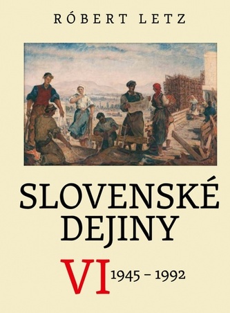 Slovenské dejiny VI