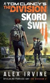 Tom Clancy`s  The Division. Skoro świt