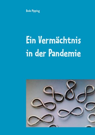 Ein Vermächtnis in der Pandemie