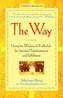 The Way: Using the Wisdom of Kabbalah for Spiritual Transformation and Fulfillment