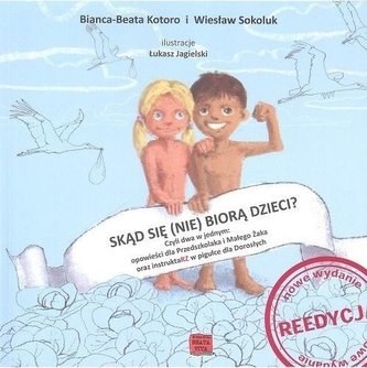 Skąd się (nie) biorą dzieci? Skąd się (nie) biorą dzieci?