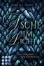 Asche im Licht (Das Geheimnis der Schwingen 2)