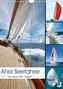 Ahoi Seefahrer: Spaß beim Segeln (Wandkalender 2021 DIN A4 hoch)