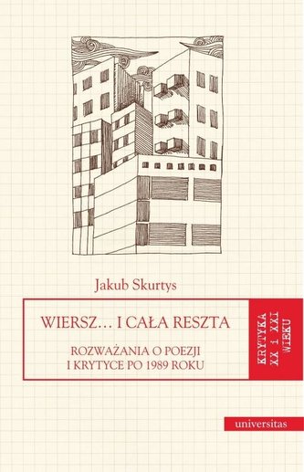 Wiersz i cała reszta. Rozważania o poezji i..