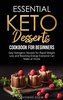 Essential Keto Desserts Cookbook for Beginners