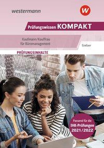 Prüfungswissen KOMAPKT Büromanagement. Prüfungsvorbereitung