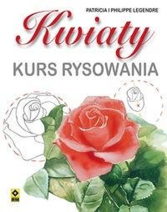 Kwiaty. Kurs rysowania
