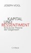 Kapital und Ressentiment