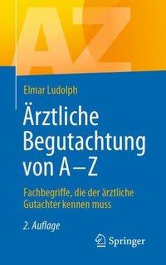 Ärztliche Begutachtung von A - Z