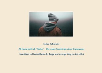 Ab heute heiß ich \"Stefan\" - Die wahre Geschichte eines Transmanns