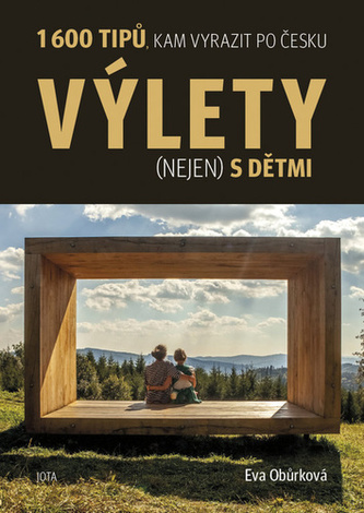Výlety (nejen) s dětmi Výlety (nejen) s dětmi