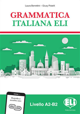 Grammatica italiana ELI: Libro dello studente