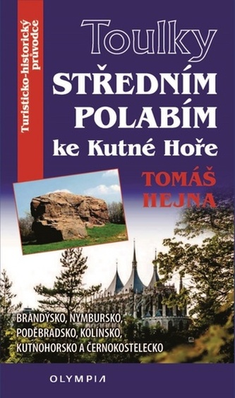 Toulky Středním Polabím ke Kutné Hoře Toulky Středním Polabím ke Kutné Hoře