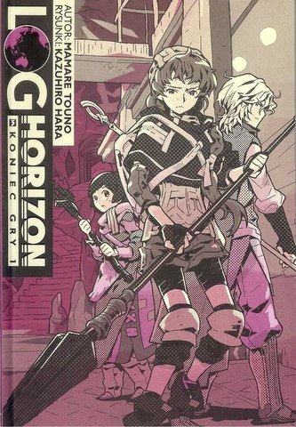 Log Horizon T.3 Koniec gry cz.1 Log Horizon T.3 Koniec gry cz.1