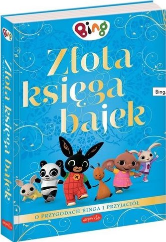 Bing. Złota księga bajek