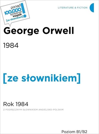 1984 (z podręcznym słownikiem ang-pol Poziom B1-B2