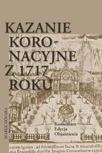 Kazanie koronacyjne z 1717 roku. Komentarz -