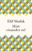 Hört einander zu!