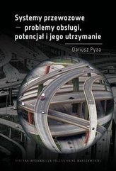 Systemy przewozowe problemy obsługi, potencjał..