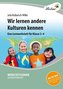 Wir lernen andere Kulturen kennen (Set)