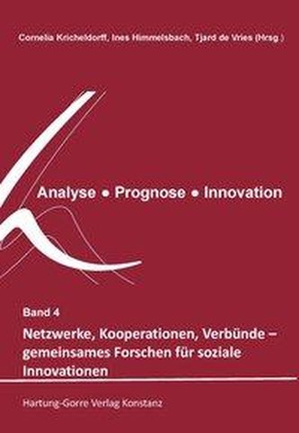 Netzwerke, Kooperationen, Verbünde - gemeinsames Forschen für soziale Innovationen