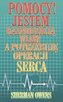 Jestem kaznodzieją wiary, a potrzebuję operacji ..