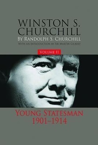 Winston S. Churchill, Volume 2, 2: Young Statesman, 1901-1914