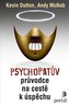 Psychopatův průvodce na cestě k úspěchu