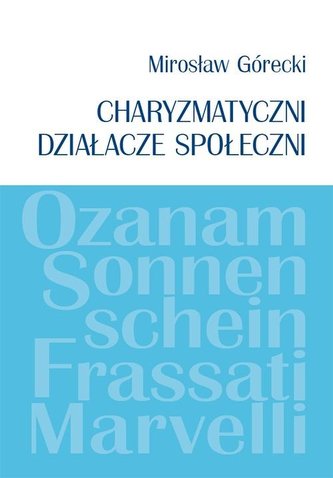 Charyzmatyczni działacze społeczni Charyzmatyczni działacze społeczni