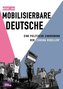 Mobilisierbare Deutsche